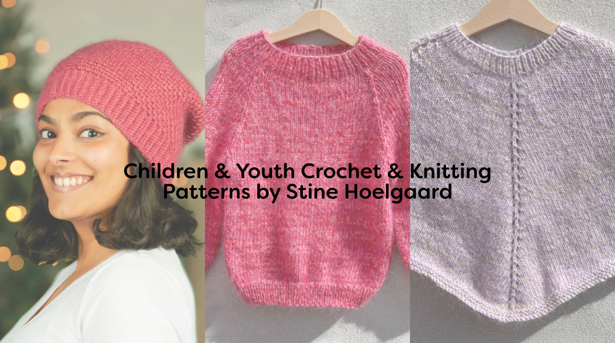 Children & Youth Crochet & Knitting Patterns by Stine Hoelgaard