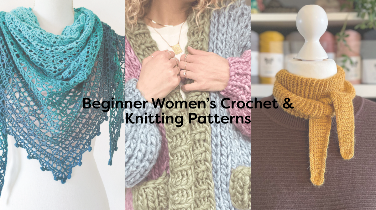 Beginner Women’s Crochet & Knitting Patterns