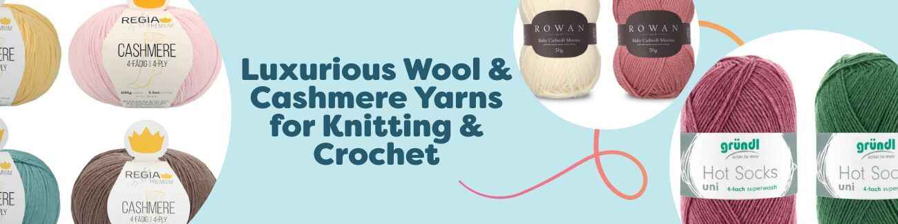 Luxurious Wool & Cashmere Yarns for Knitting & Crochet