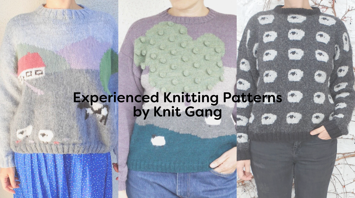 Experienced Knitting Patterns by Knit Gang