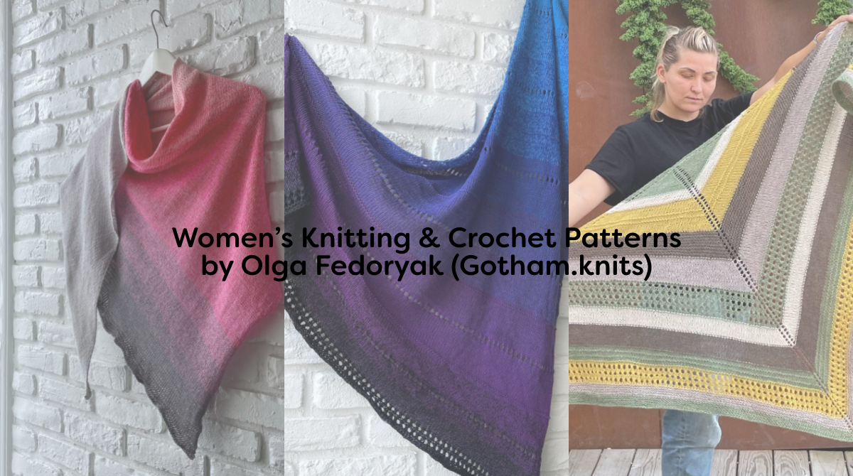 Women’s Knitting & Crochet Patterns by Olga Fedoryak (Gotham.knits)