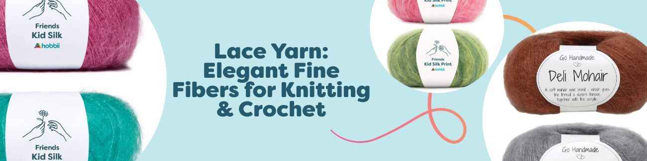 Lace Yarn: Elegant Fine Fibers for Knitting & Crochet