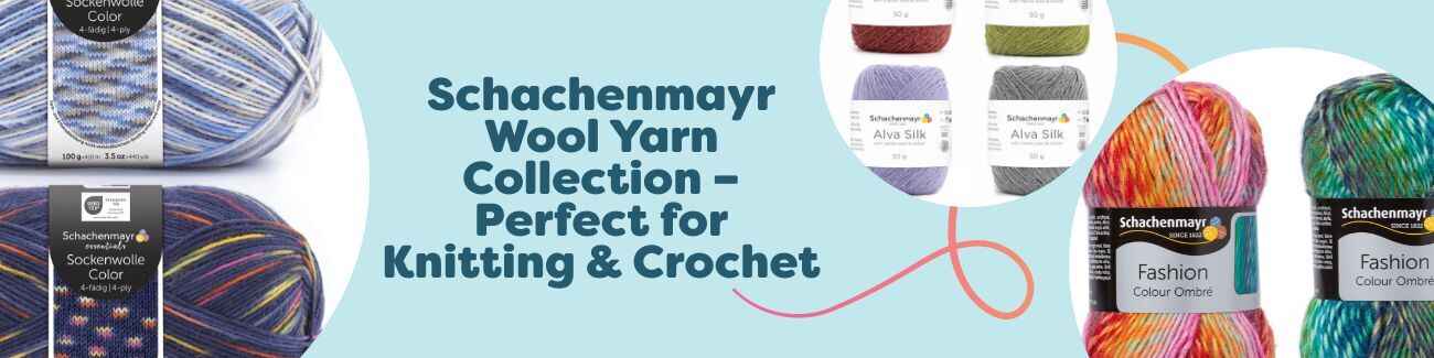 Schachenmayr Wool Yarn Collection – Perfect for Knitting & Crochet