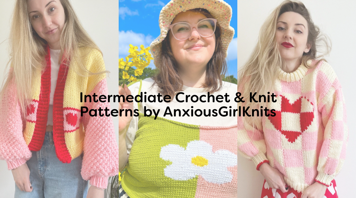 Intermediate Crochet & Knit Patterns by AnxiousGirlKnits
