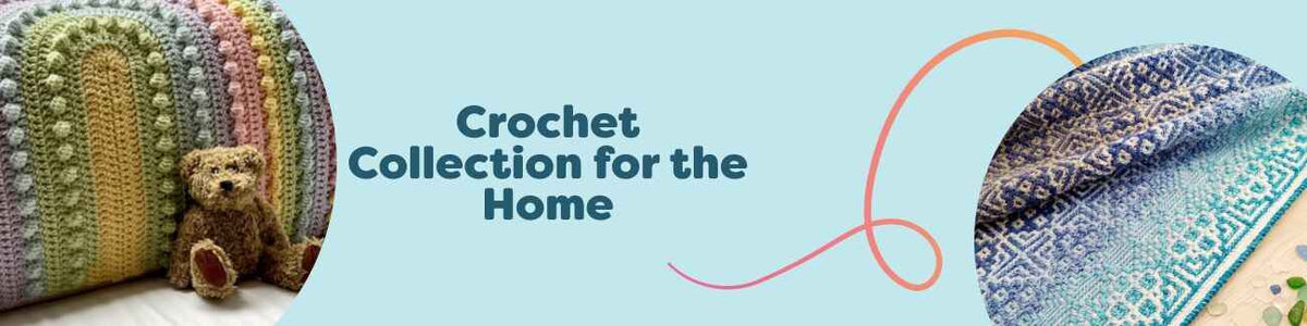 Crochet Collection for the Home