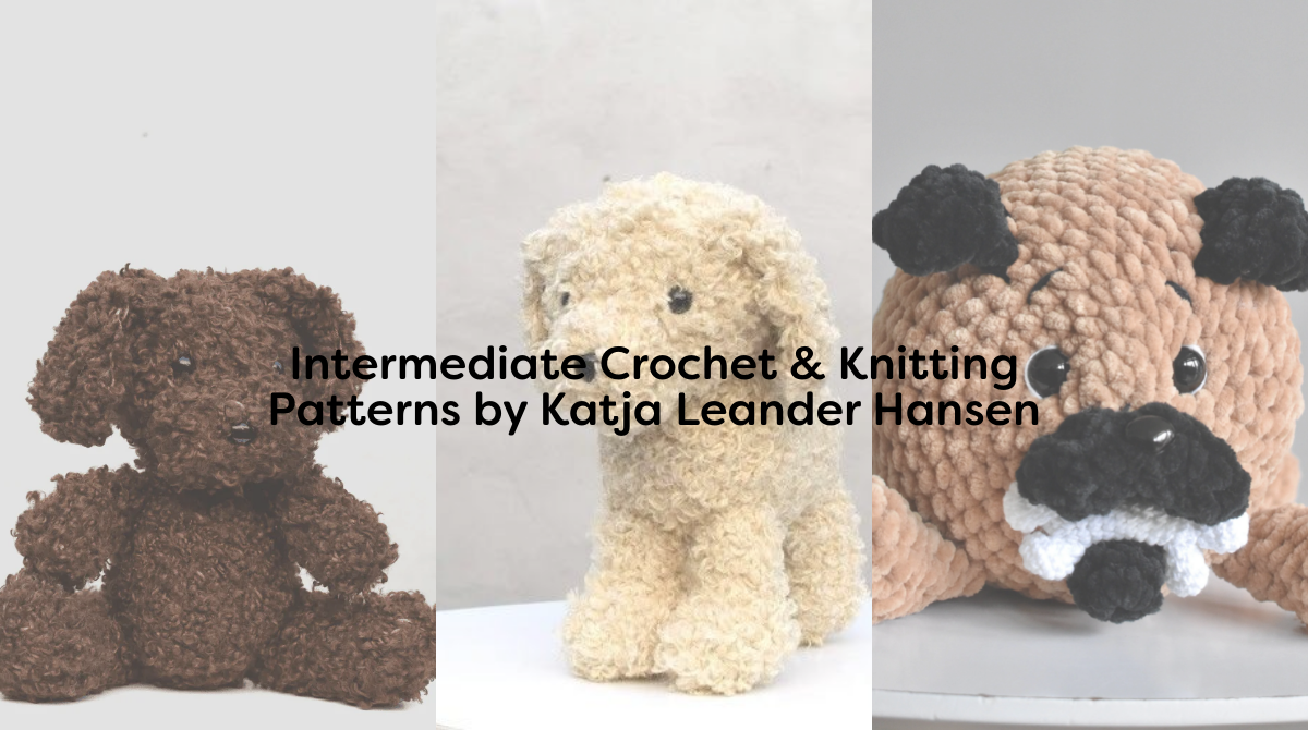 Intermediate Crochet & Knitting Patterns by Katja Leander Hansen