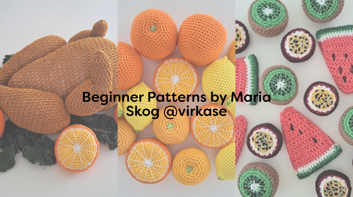 Beginner Patterns by Maria Skog @virkase