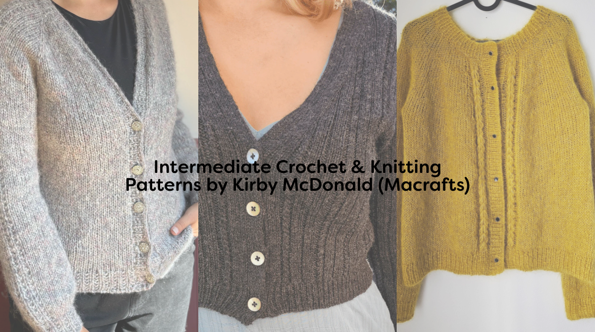 Intermediate Crochet & Knitting Patterns by Kirby McDonald (Macrafts)