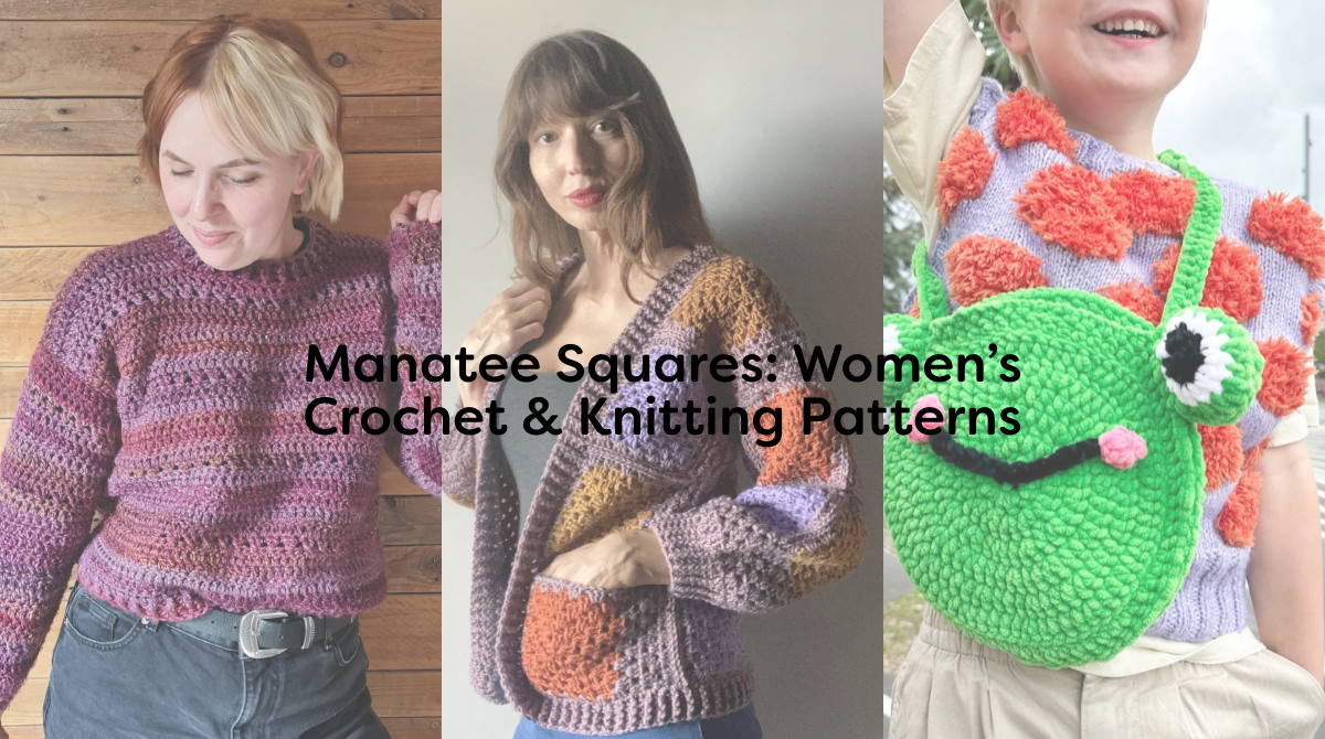 Manatee Squares: Women’s Crochet & Knitting Patterns