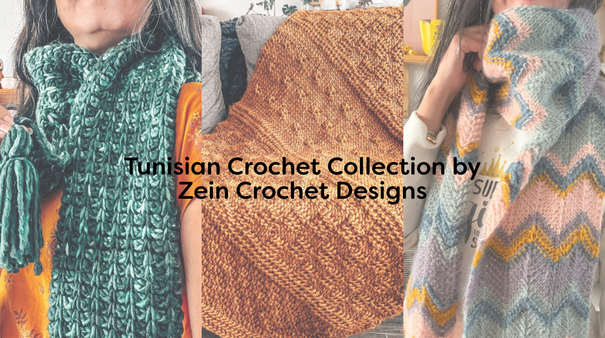 Tunisian Crochet Collection by Zein Crochet Designs
