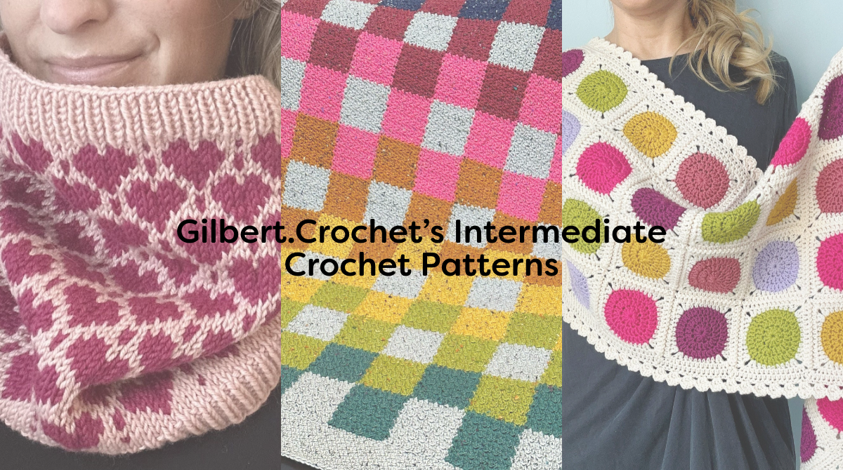 Gilbert.Crochet’s Intermediate Crochet Patterns