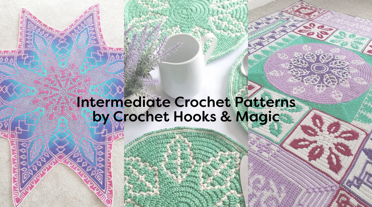 Intermediate Crochet Patterns by Crochet Hooks & Magic