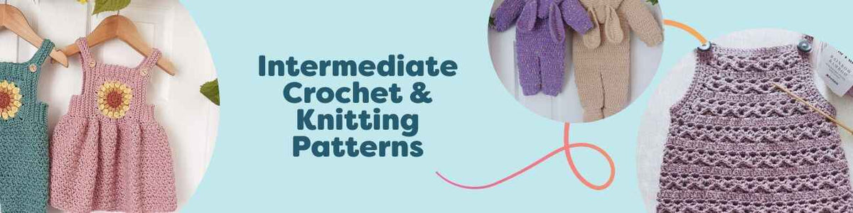 Intermediate Crochet & Knitting Patterns