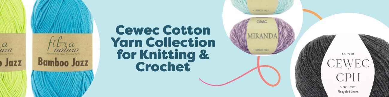 Cewec Cotton Yarn Collection for Knitting & Crochet