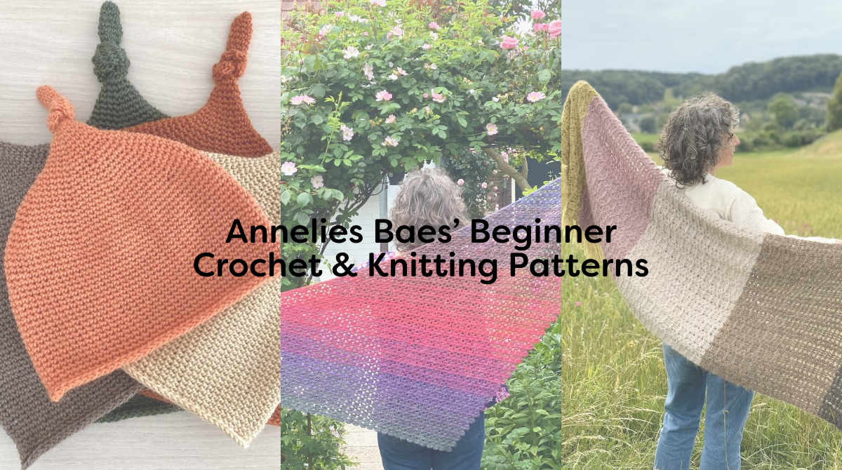 Annelies Baes’ Beginner Crochet & Knitting Patterns