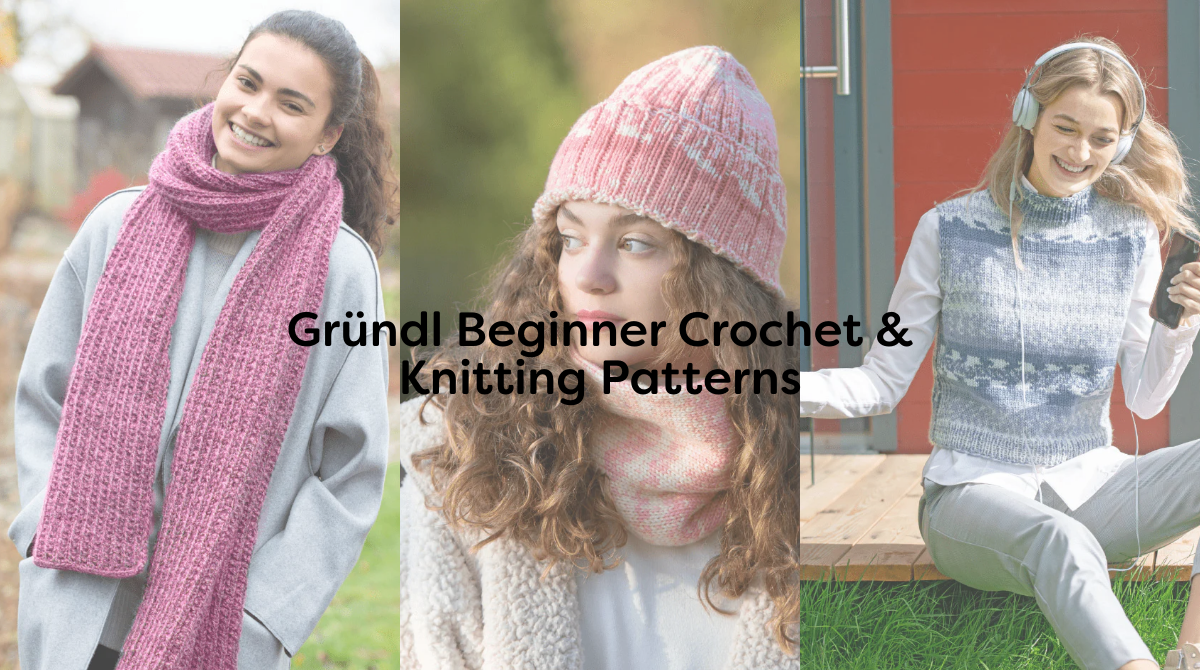 Gründl Beginner Crochet & Knitting Patterns