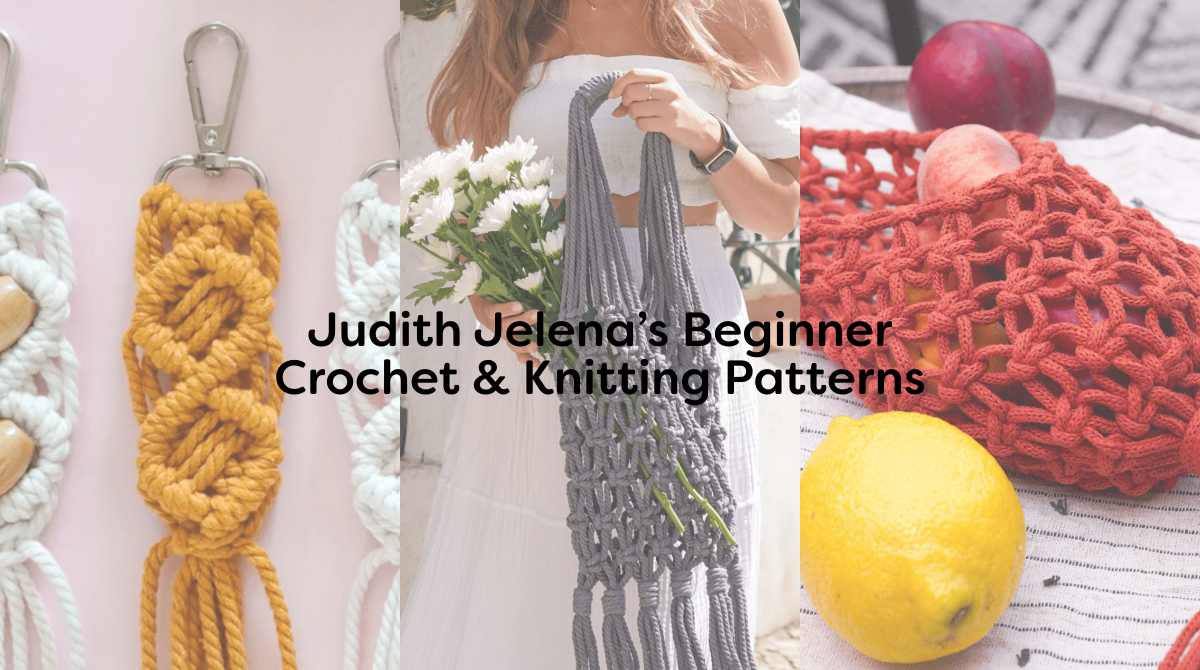 Judith Jelena’s Beginner Crochet & Knitting Patterns