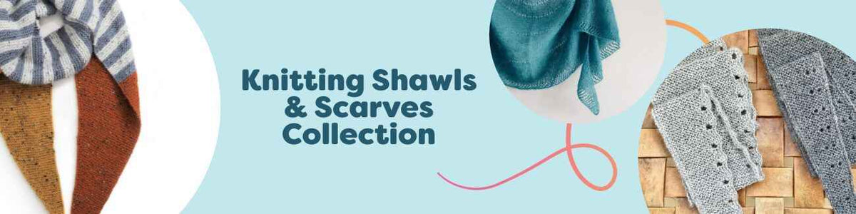 Knitting Shawls & Scarves Collection