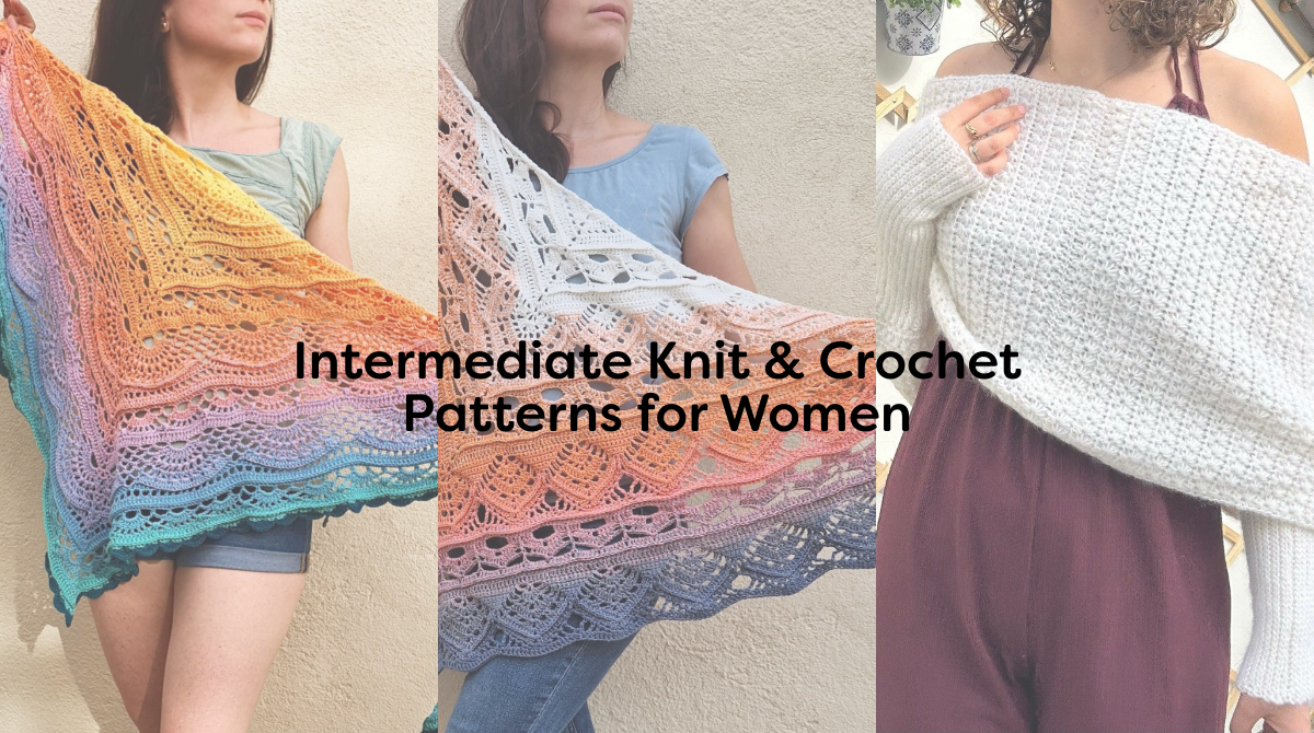 Intermediate Knit & Crochet Patterns for Women