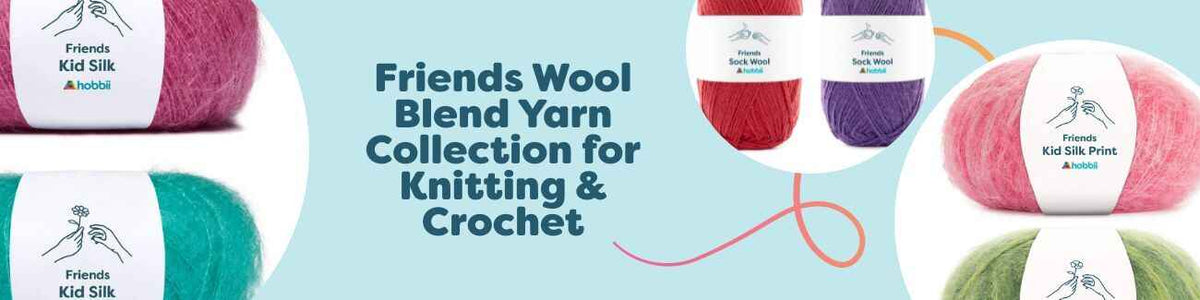 Friends Wool Blend Yarn Collection for Knitting & Crochet