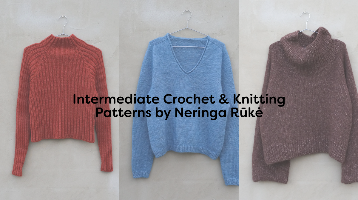 Intermediate Crochet & Knitting Patterns by Neringa Rūkė