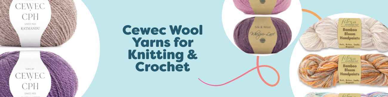 Cewec Wool Yarns for Knitting & Crochet