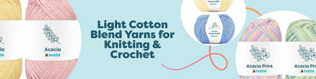 Light Cotton Blend Yarns for Knitting & Crochet