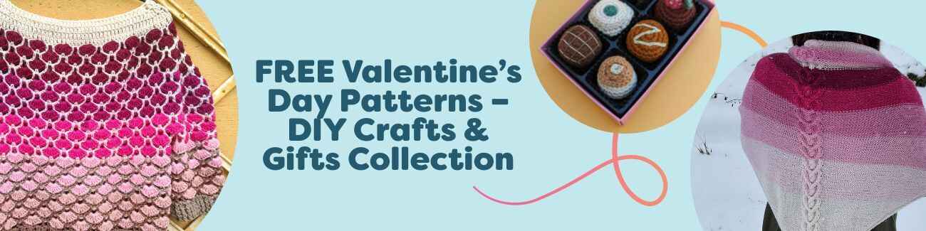 FREE Valentine’s Day Patterns – DIY Crafts & Gifts Collection