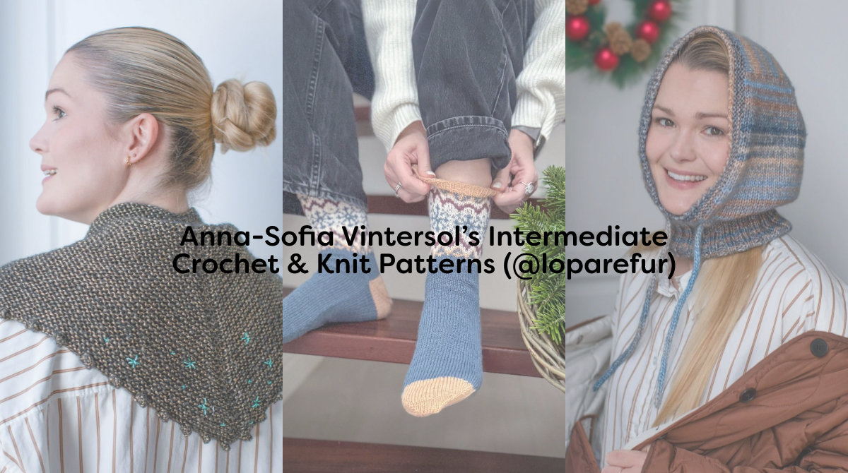 Anna-Sofia Vintersol’s Intermediate Crochet & Knit Patterns (@loparefur)
