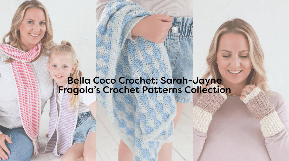 Bella Coco Crochet: Sarah-Jayne Fragola’s Crochet Patterns Collection