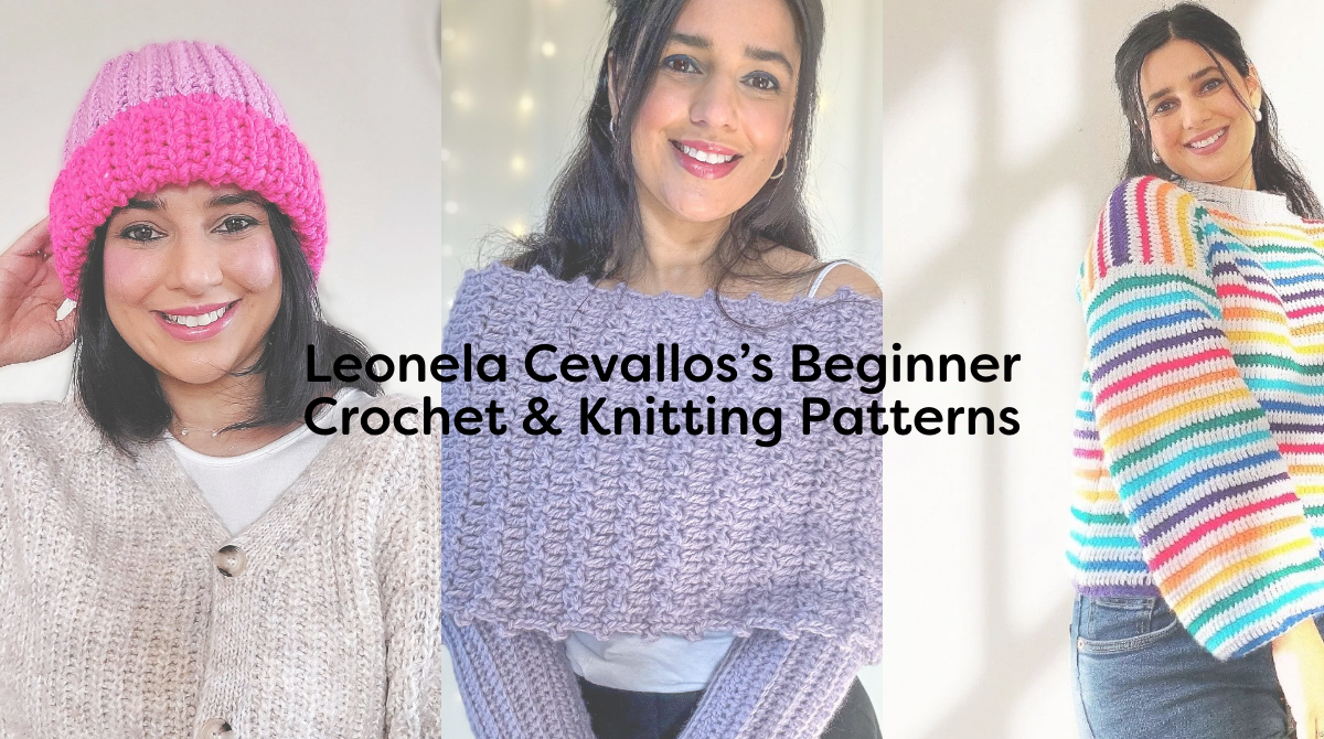Leonela Cevallos’s Beginner Crochet & Knitting Patterns