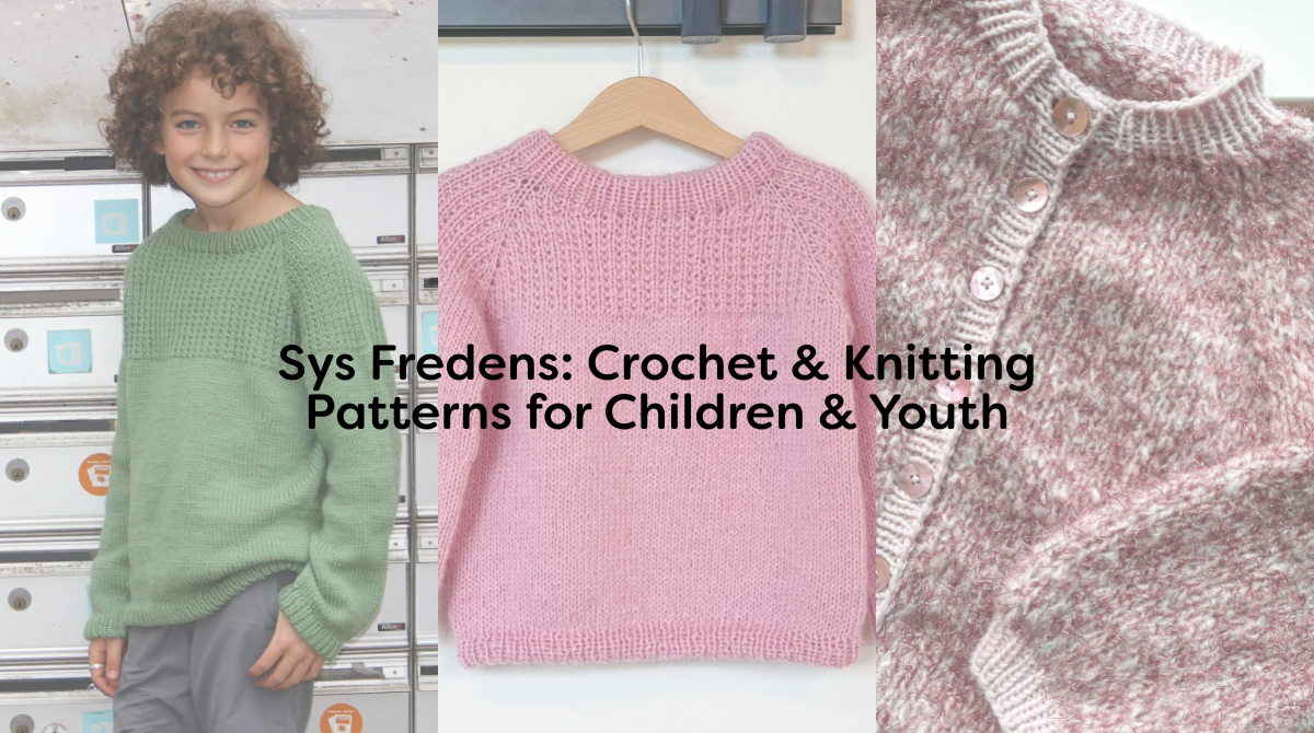 Sys Fredens: Crochet & Knitting Patterns for Children & Youth