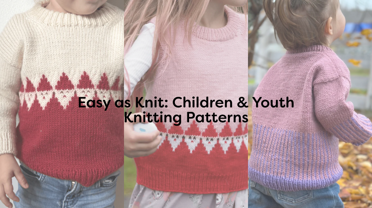 Easy as Knit: Children & Youth Knitting Patterns
