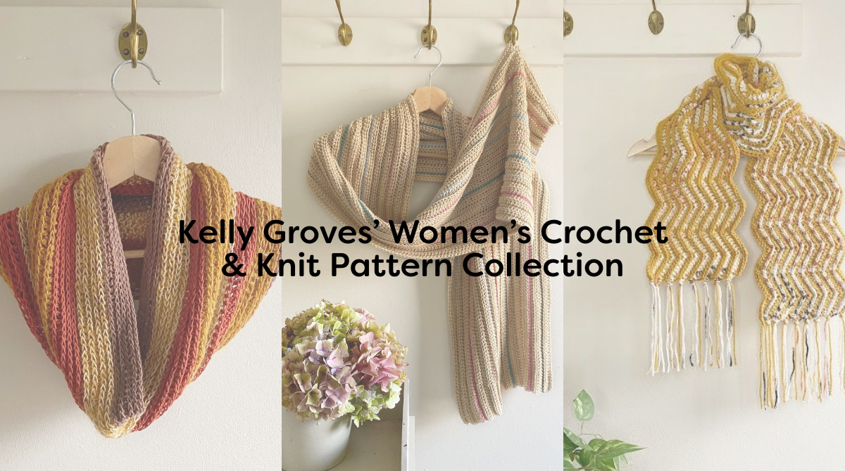 Kelly Groves’ Women’s Crochet & Knit Pattern Collection