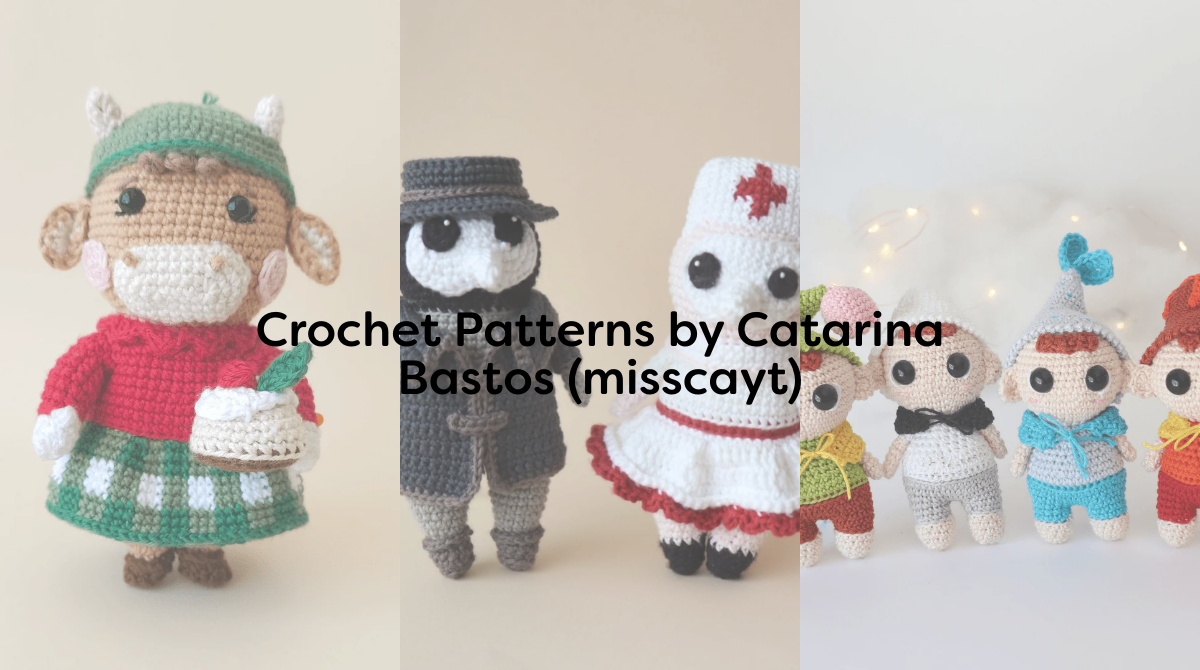 Crochet Patterns by Catarina Bastos (misscayt)