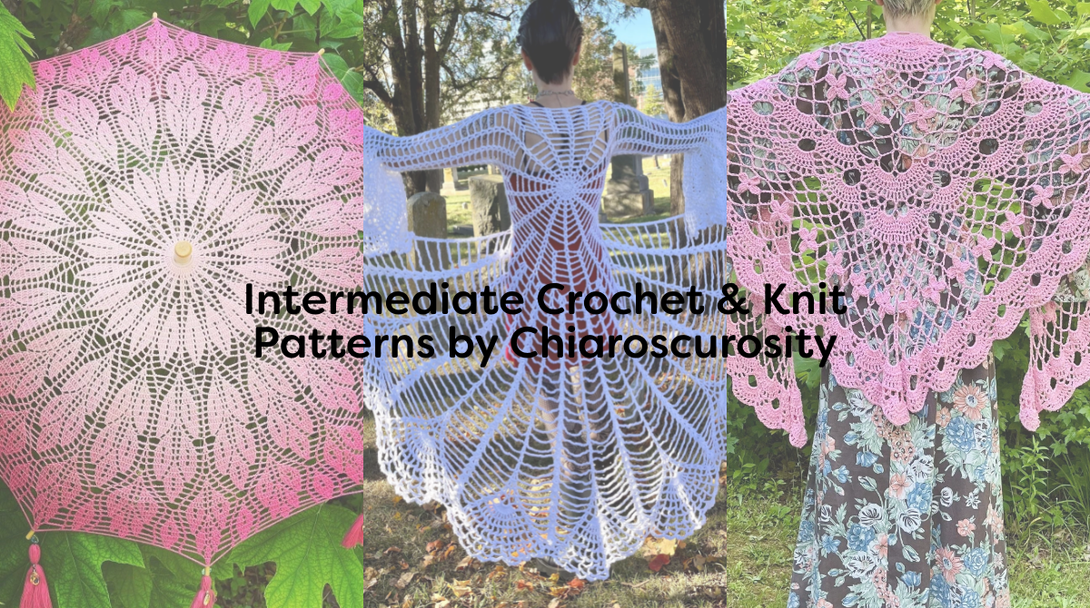 Intermediate Crochet & Knit Patterns by Chiaroscurosity