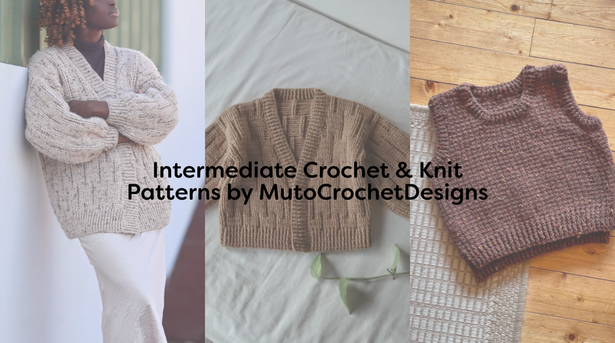 Intermediate Crochet & Knit Patterns by MutoCrochetDesigns