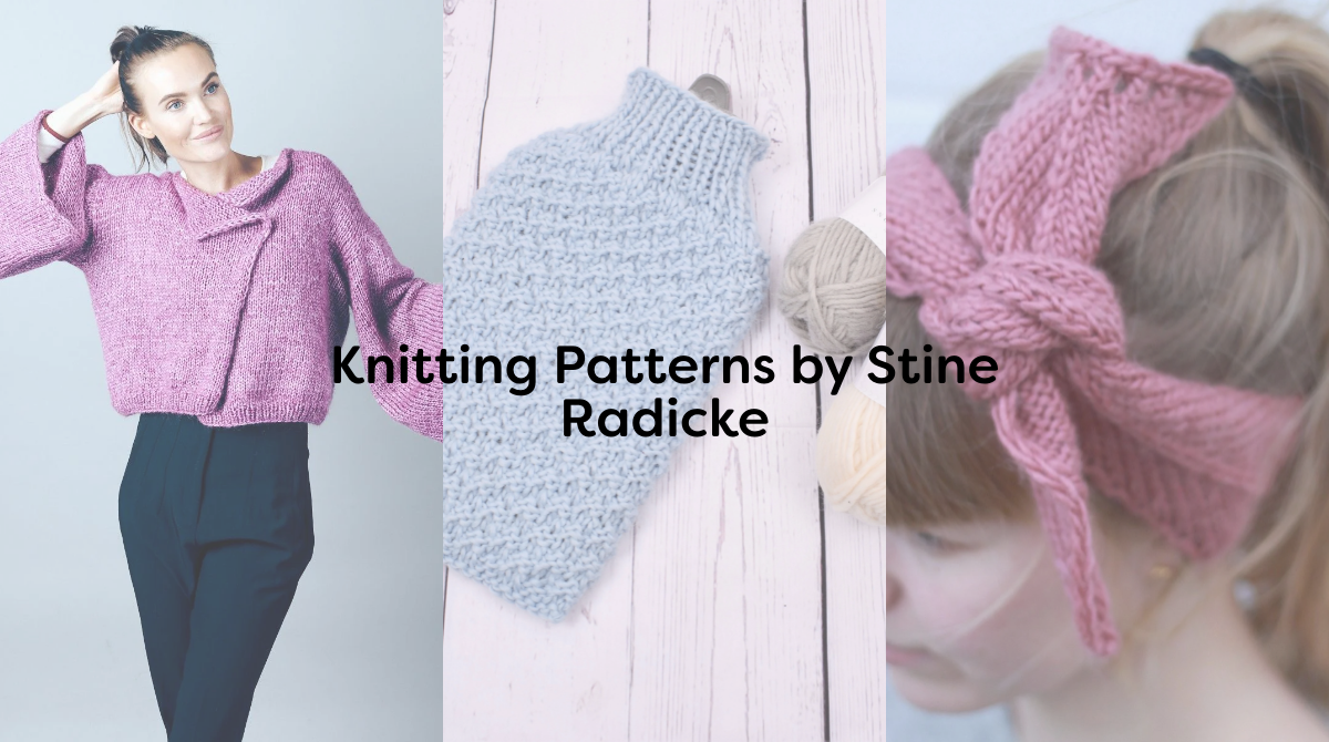 Knitting Patterns by Stine Radicke