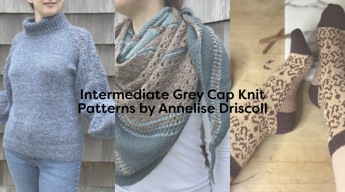 Intermediate Grey Cap Knit Patterns by Annelise Driscoll