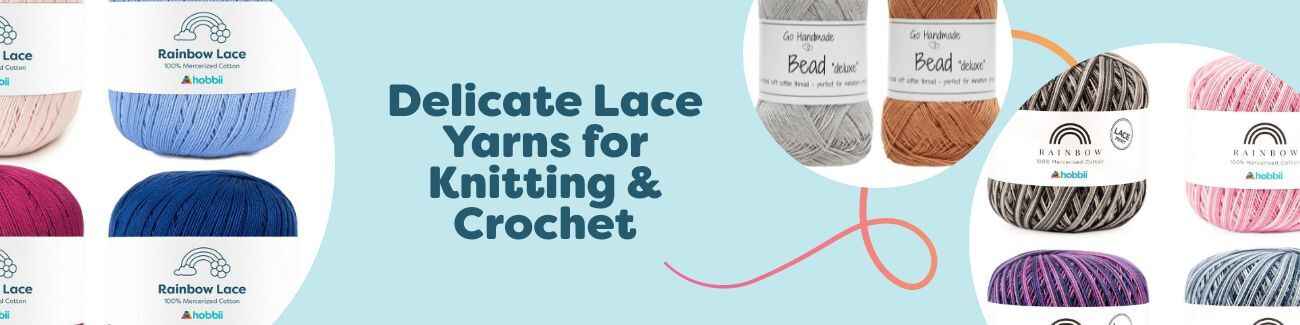 Delicate Lace Yarns for Knitting & Crochet