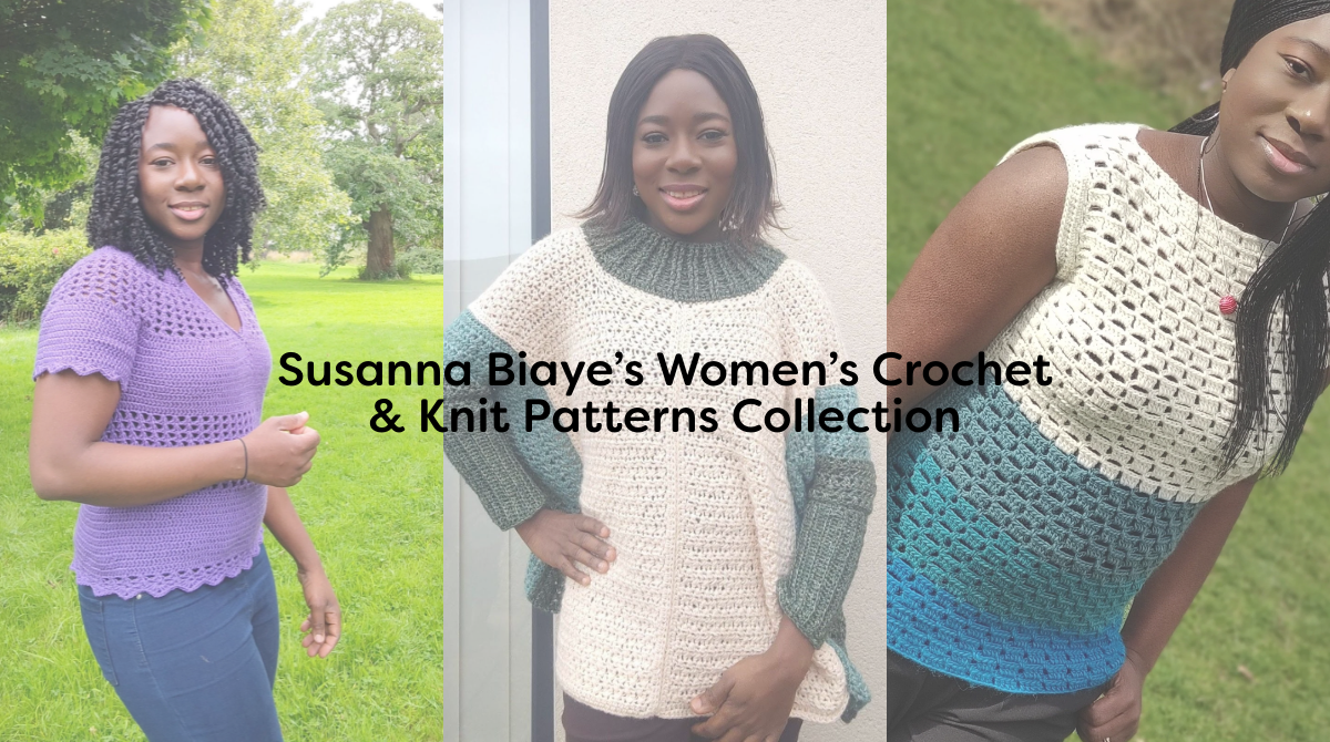 Susanna Biaye’s Women’s Crochet & Knit Patterns Collection