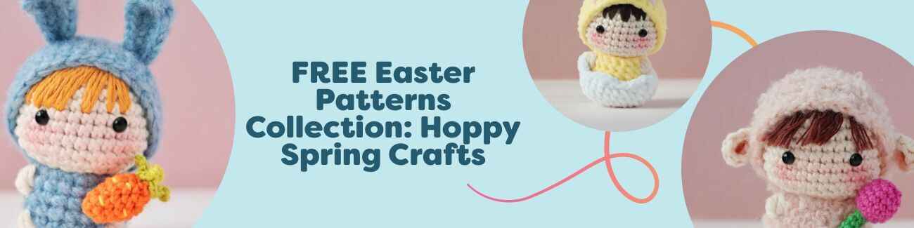 FREE Easter Patterns Collection: Hoppy Spring Crafts