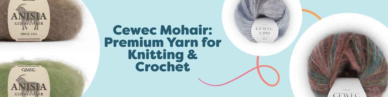Cewec Mohair: Premium Yarn for Knitting & Crochet
