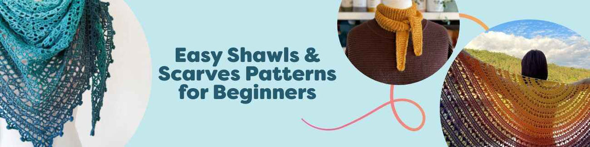 Easy Shawls & Scarves Patterns for Beginners