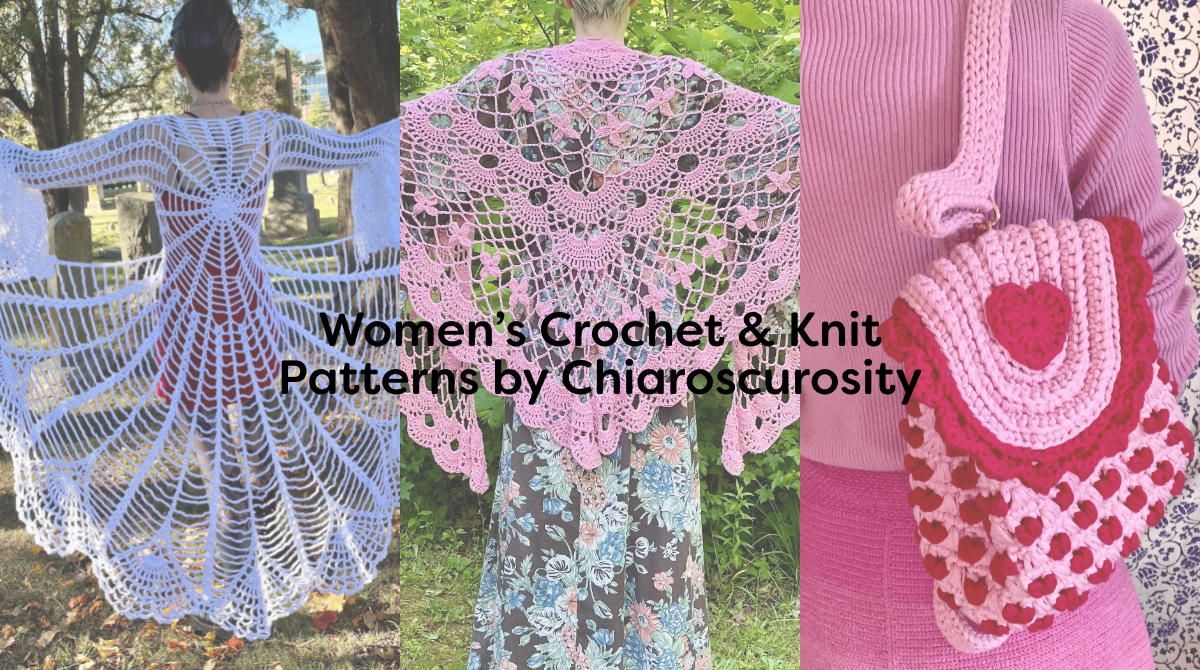 Women’s Crochet & Knit Patterns by Chiaroscurosity