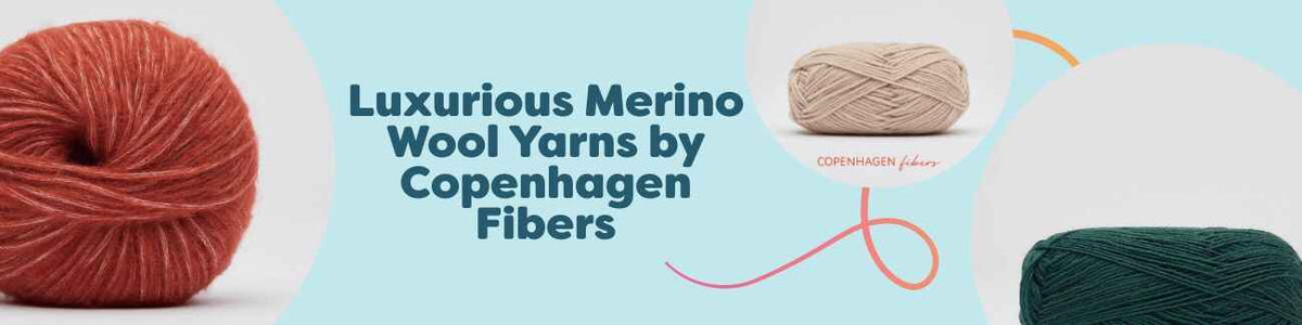 Luxurious Merino Wool Yarns by Copenhagen Fibers