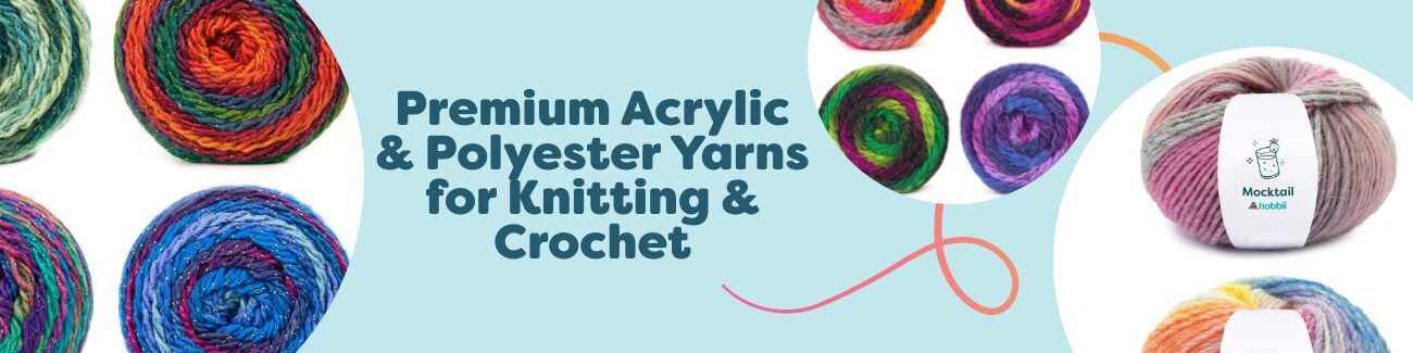 Premium Acrylic & Polyester Yarns for Knitting & Crochet