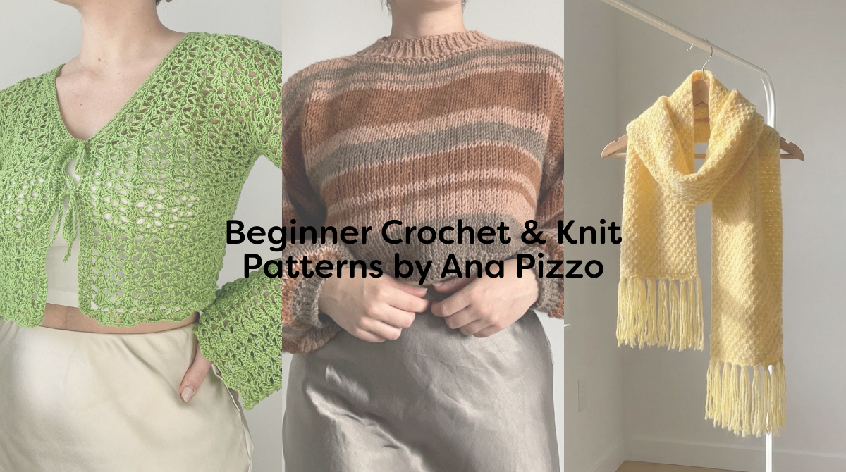 Beginner Crochet & Knit Patterns by Ana Pizzo