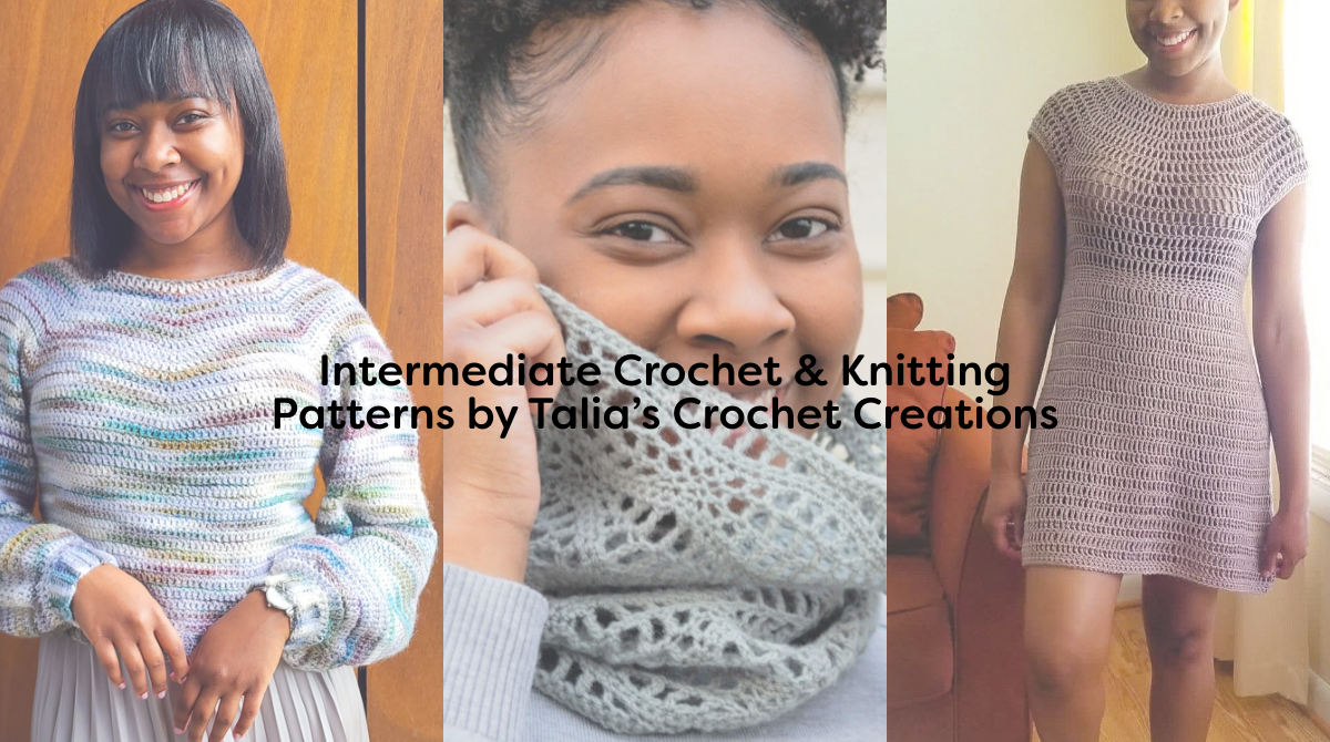 Intermediate Crochet & Knitting Patterns by Talia’s Crochet Creations