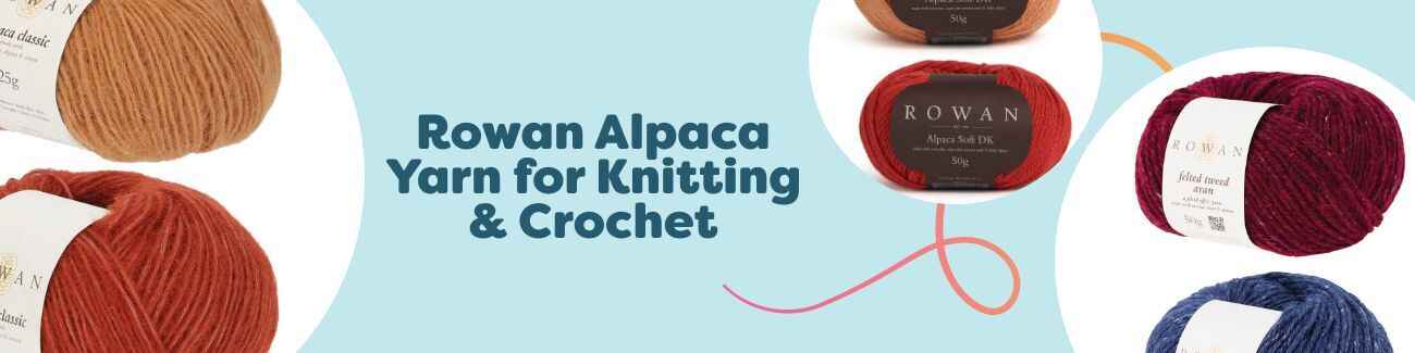 Rowan Alpaca Yarn for Knitting & Crochet